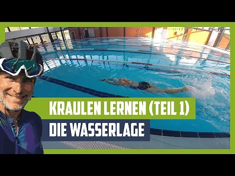 Kraulen lernen für Anfänger - Online-Kraulkurs: Die Wasserlage (1)