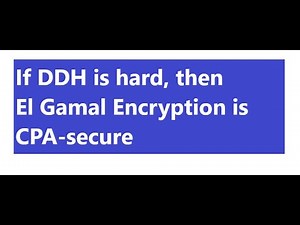Hardness of DDH implies ElGamal encryption is CPA-Secure