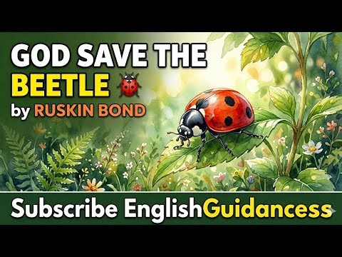 Ruskin Bond's 'God Save the Beetle': Full Hindi Explanation | EnglishGuidanceSS