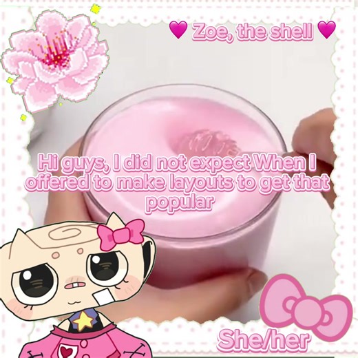 This is just where the people that want to know why it’s taking so long that I’m making the layouts(and yes, I changed Zoe’s voice since it sounded similar to cherry)