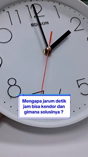 Mengatasi Jarum Detik Jam Dinding yang Kendor