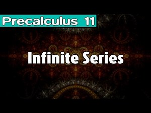 [Precalculus 11] Infinite Series