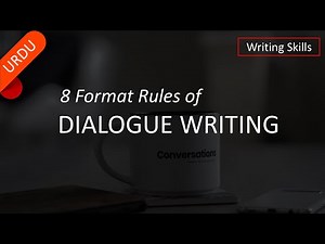 Dialogue Writing | How to Write a Dialogue | 8 Format Rules of Dialogue Writing