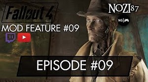 Fallout 4 Mod Feature - Episode 09