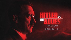 Hitler Vs the Allies In Colour: Hitler Falls - Apple TV