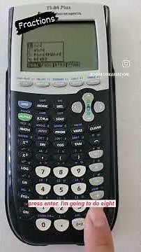 writing fractions in the TI 84 plus
