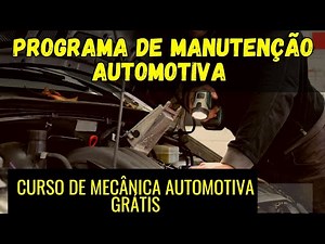 Programa de manutenção automotiva - curso gratuito de mecânica automotiva - aula 31