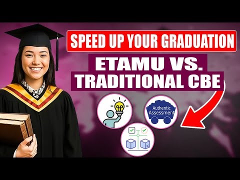 Accelerate Your Degree: Why ETAMU Beats Traditional CBE Programs | Life Playbook