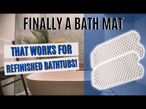 The Best Bath Mat For Refinished Bathtubs | The Original Refinished Bathtub Mat Demo