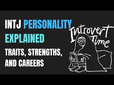 INTJ Personality Type Explained: Careers, Strength and Weakness