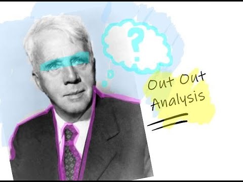 Out, Out- (By Robert Frost) 6 minute analysis
