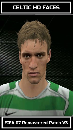 Celtic HD Faces ➤ FIFA 07 Remastered Patch V3