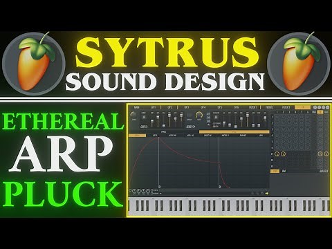 Sytrus Ethereal Arp Pluck Sound Design | FL Studio 20 Tutorial