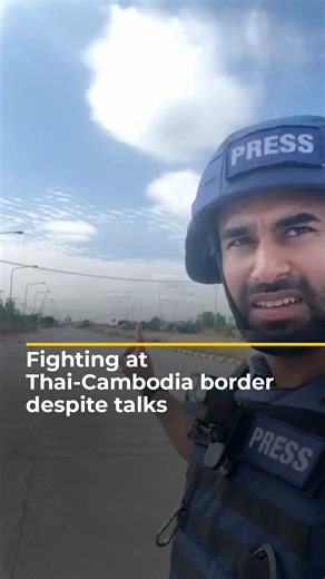 Al Jazeera’s Assed Baig witnessed fighting at the Thai-Cambodia border despite talks taking place between the two countries. Hundreds of thousands of people have been displaced by the violence, as the death toll rises. | Al Jazeera English
