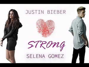 Strong - Justin Bieber feat. Selena Gomez (Jelena Official Video)