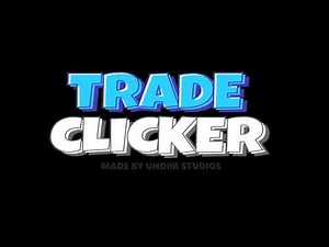 Trade Clicker - Main Theme