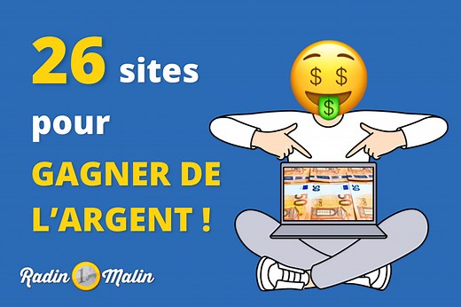 26 sites pour gagner de l'argent (repartez avec 17€ tout de suite) · Radin Malin