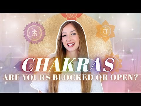 Are Your Chakras BLOCKED? (+ How to Open Them & Manifest What You Want)