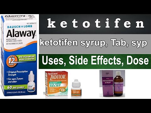 ketotifen eye drops, ketotifen syrup, ketotifen tab, zaditor, alaway - use, side effects, dosage