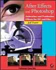 After Effects and Photoshop: Animation and Production Effects for DV and Film | Guide books | ACM Digital Library