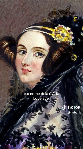 Descubra a história de Ada Lovelace e sua relevância atual