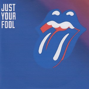 The Rolling Stones - Just Your Fool