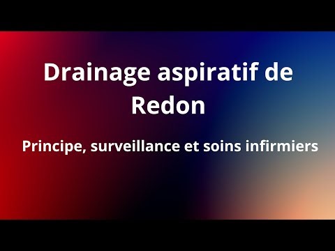 Drainage aspiratif de Redon : principe, surveillance et soins infirmiers