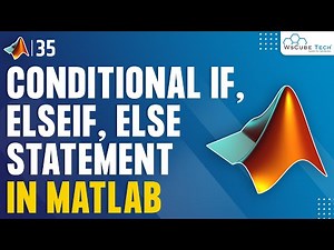 How do you use If, Elseif and Else Statement in MATLAB | MATLAB Tutorial For Beginners