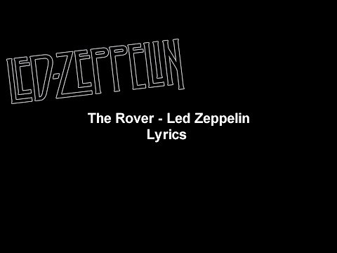The Rover - Led Zeppelin Lyrics Video (HD & 4K)