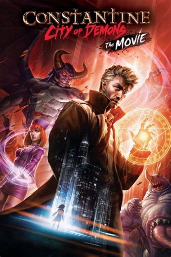 Constantine: City of Demons - The Movie Summary, Trailer, Cast, Where to Watch and More