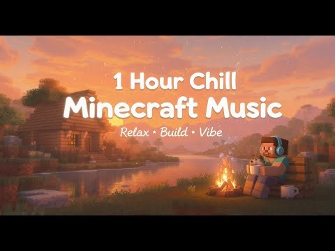 1 Hour Chill & Relaxing Minecraft Music