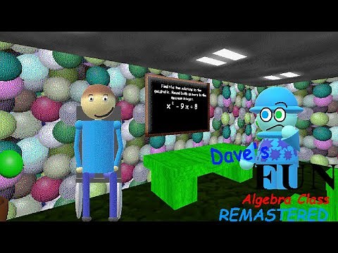 Dave's Fun Algebra Class Remastered - Algebra Antics