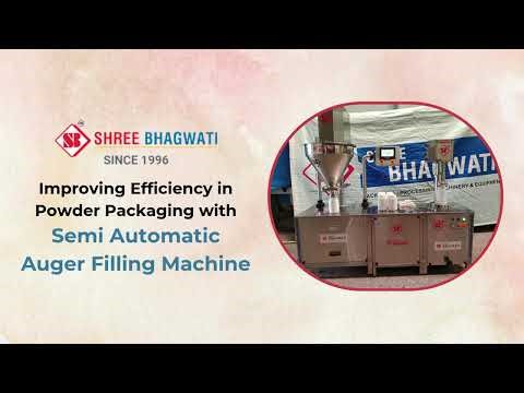 Improving Efficiency in Powder Packaging with Semi Automatic Auger Filling Machine