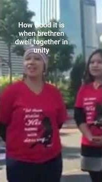 How Good It Is When Brethren dwell together in #unity (2017) #how #good #criseldaytv #glorytogod