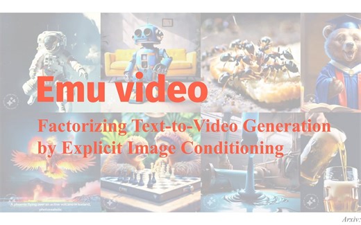 [好文分享] Emu video: SOTA视频生成方案，来自Meta