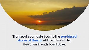 Hawaiian French Toast Bake