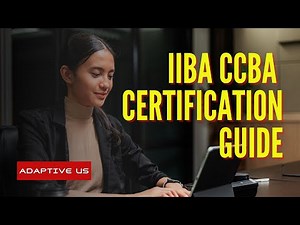 The Ultimate Guide to CCBA Certification || Adaptive US