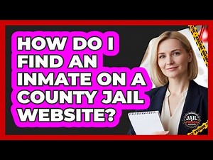 How Do I Find an Inmate on a County Jail Website?