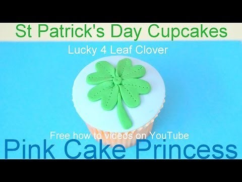 St Patrick's Day Cupcakes! How to Make a Lucky Four Leaf Clover Cupcake