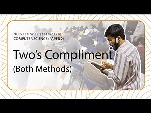 Two's Compliment | Negative Denary | Both Methods | Chapter 1 | O Level Computer Science | Paper 1
