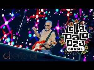 Gilberto Gil - Lollapalooza Brasil 2024 (áudio + link do show)