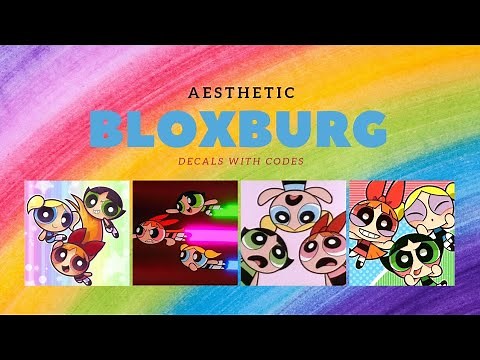 AESTHETIC POWERPUFF GIRLS DECALS FOR BLOXBURG | ROBLOX