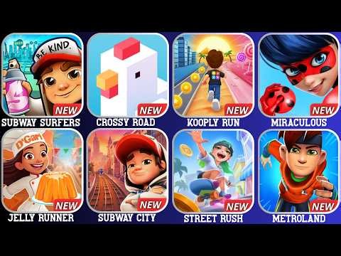 SUBWAY SURFERS, CROSSY ROAD, KOOPLY RUN, MIRACULOUS, JELLY RUNNER, SUBWAY CITY, STREET RUSH, ...