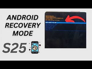 Galaxy S25/S25+/Ultra: How to Boot Your Phone Into ANDROID RECOVERY MODE