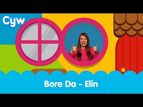 Bore Da | Good Morning - Elin