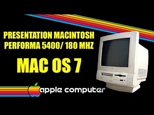 PRESENTATION D'UN MAC PERFORMA 5400 (1996)