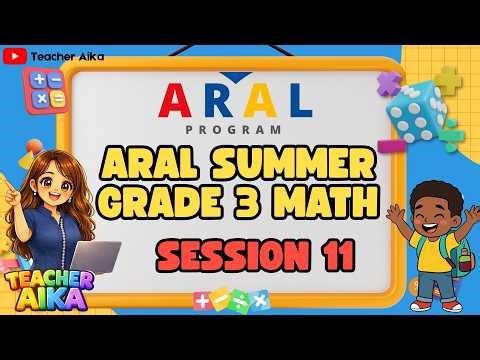 ARAL SUMMER MATH GRADE 3 Session 11 #ARALSUMMER #GRADE3 #DEPED #MATH