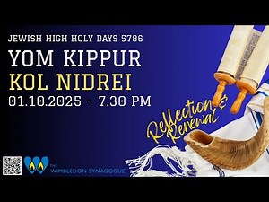 Kol Nidrei – Yom Kippur Evening – 01.10.2025 – High Holy Days 2025 – Yamim Nora'im 5786