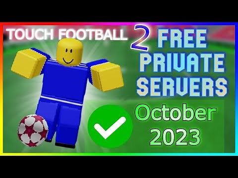 FREE VIP SERVERS for Touch Football! (Practice Your Skills in a Private Server October 2023)