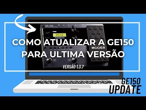 COMO ATUALIZAR A MOOER GE150 // ULTIMA VERSÃO // 1.3.7 UPDATE